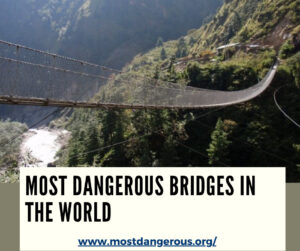 An Infographic Showing Most Dangerous Bridges in the World