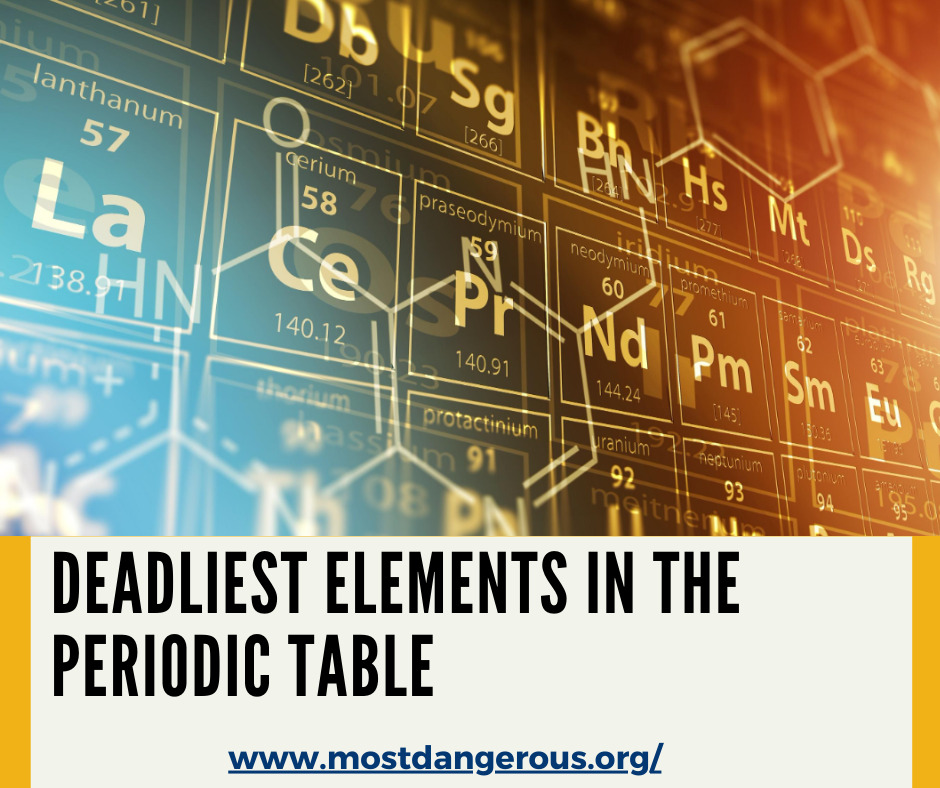 An Infographic Showing the Deadliest Elements in the Periodic Table